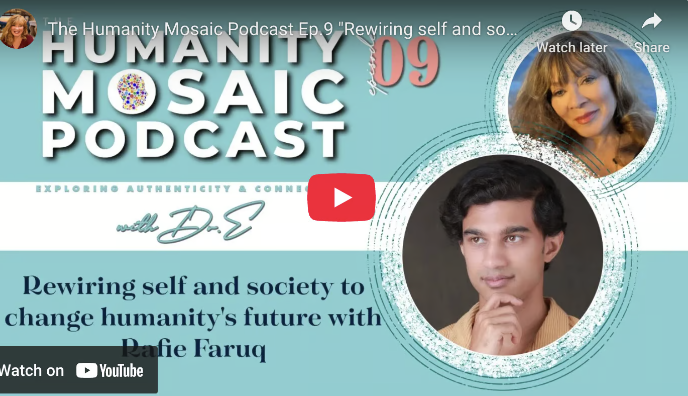 Humanity Mosaic Podcast: Rewiring Self and Society
